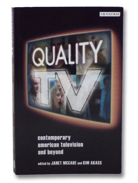 Quality TV: Contemporary American Television and Beyond