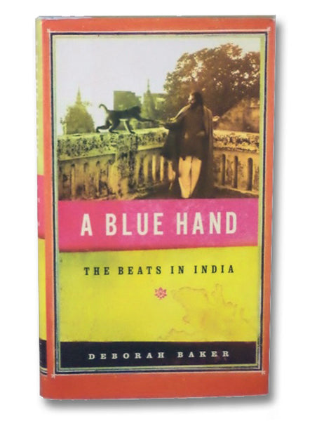 A Blue Hand: The Beats in India