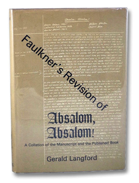 Faulkner's Revision of Absalom, Absalom!: A Collation of the Manuscript and the Published Book