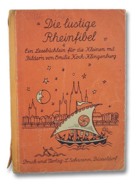 Die lustige Rheinfibel: Ein Lesebüchlein fur die Kleinen mit Bildern [GERMAN TEXT]