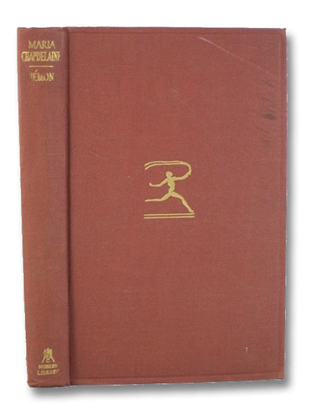 Maria Chapdelaine: A Tale of the Lake St. John Country (The Modern Library of the World's Best Books)