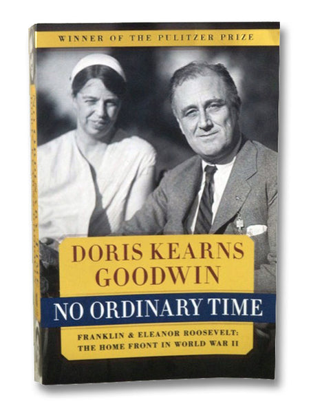 No Ordinary Time: Franklin & Eleanor Roosevelt: The Home Front in World War II