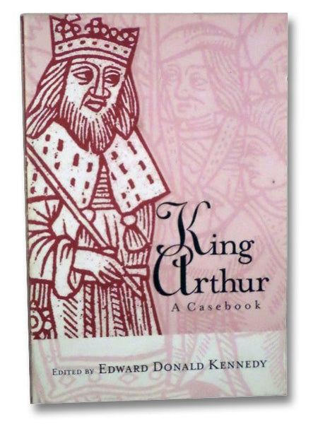 King Arthur: A Casebook