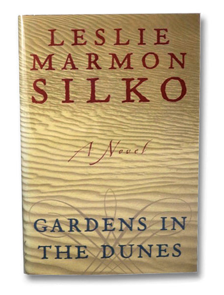Gardens in the Dunes: A Novel