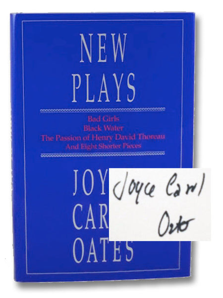 New Plays: Bad Girls; Black Water; The Passion of Henry David Thoreau; and Eight Shorter Pieces