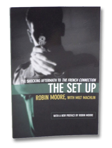 The Set Up: The Shocking Aftermath to The French Connection