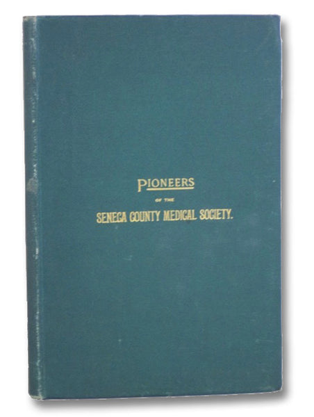Pioneers of the Seneca County Medical Society