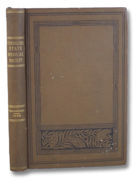 Transactions of the Fifty-Ninth Annual Session of the Medical Society of the State of Tennessee, Knoxville, 1892
