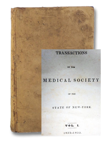 Transactions of the Medical Society of the State of New York, Vol. 1, 1832-1833
