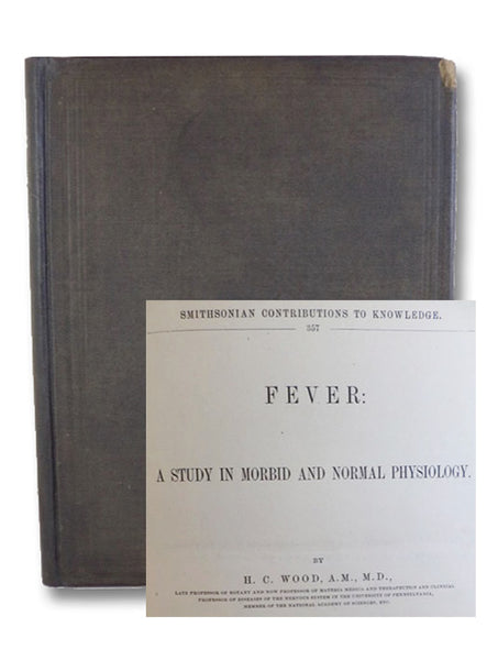 Fever: A Study in Morbid and Normal Physiology