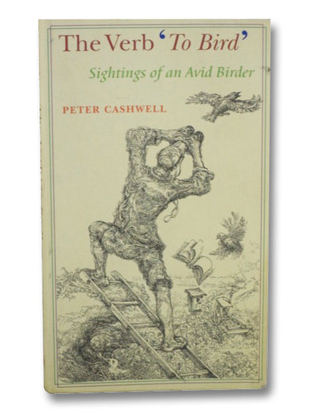 The Verb 'To Bird': Sightings of an Avid Birder
