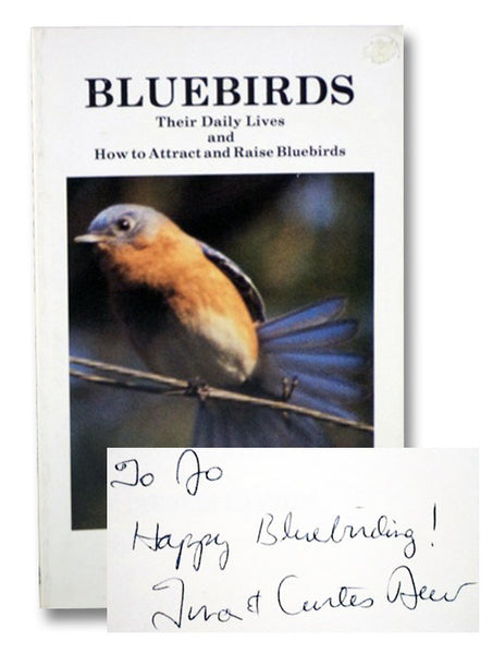 Bluebirds: Their Daily Lives and How to Attract and Raise Bluebirds