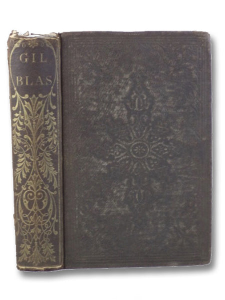 The Adventures of Gil Blas of Santillane, translated from the French of Le Sage, with an Account of the Author's Life