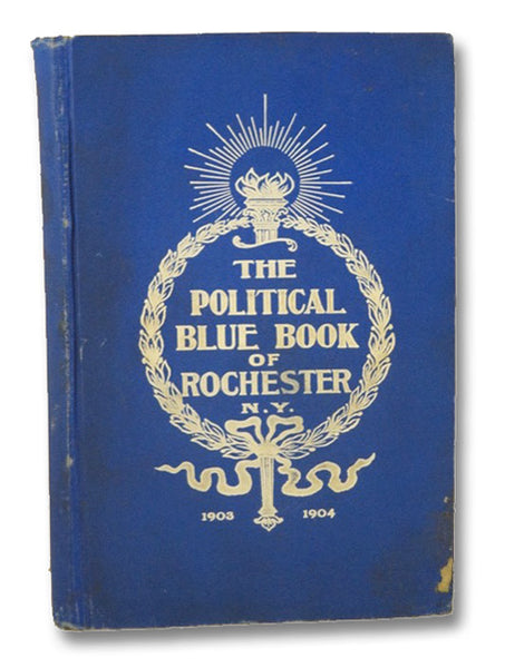 The Political Blue Book of Rochester N.Y.