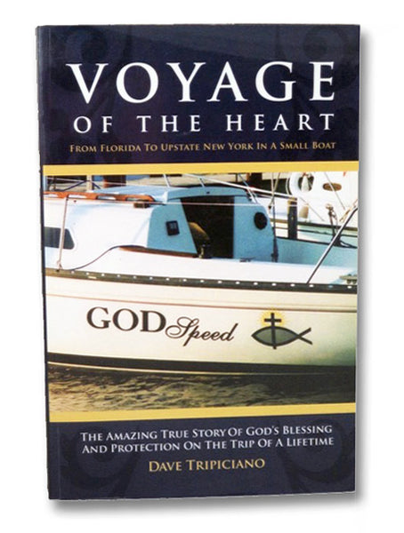 Voyage of the Heart: From Florida to Upstate New York in a Small Boat