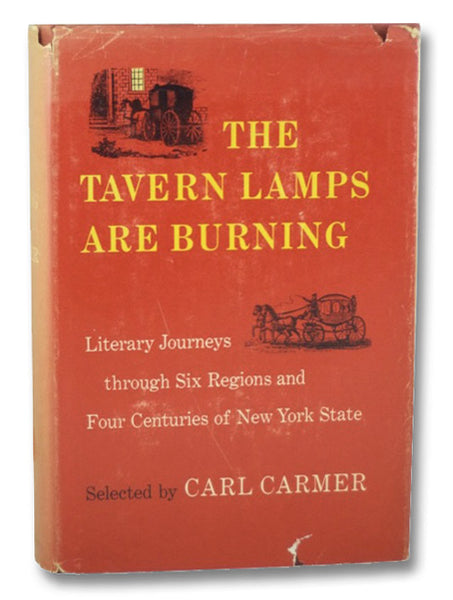 The Tavern Lamps Are Burning: Literary Journeys through Six Regions and Four Centuries of New York State