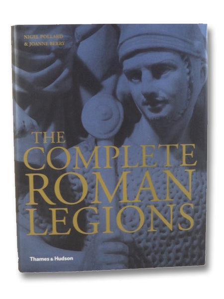 The Complete Roman Legions