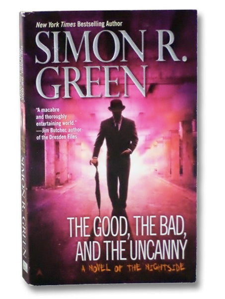 The Good, the Bad, and the Uncanny (A Novel of the Nightside)