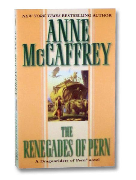 The Renegades of Pern (A Dragonriders of Pern Novel)