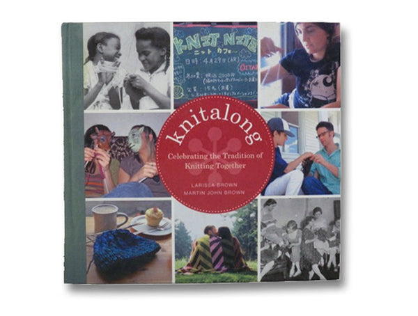 Knitalong: Celebrating the Tradition of Knitting Together