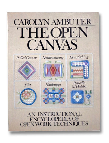 The Open Canvas: An Instructional Encyclopedia of Open Work Techniques