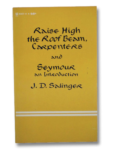Raise High the Roof Beam, Carpenters & Seymour: An Introduction