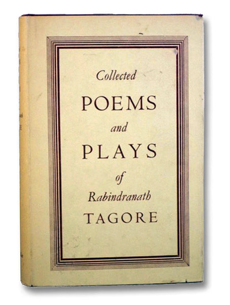 Collected Poems and Plays of Rabindranath Tagore