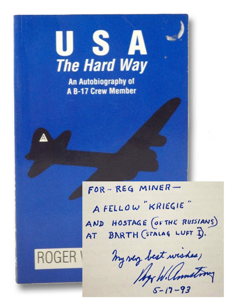 U. S. A., the Hard Way: An Autobiography of a B-17 Crew Member