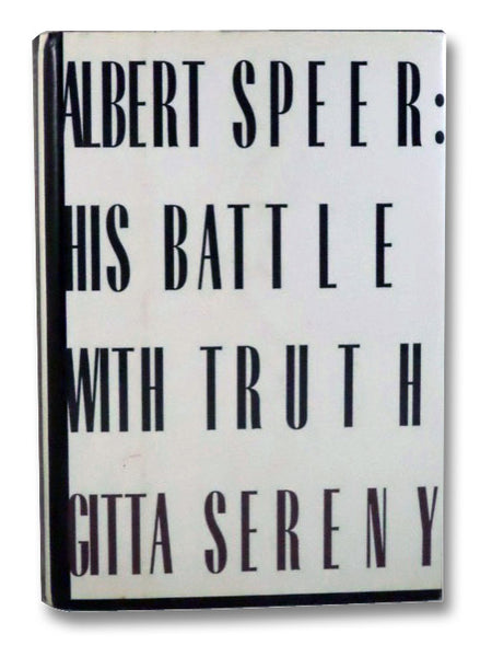 Albert Speer: His Battle with Truth