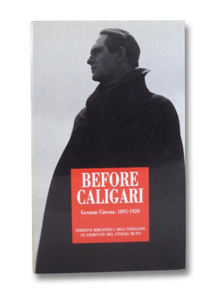 Before Caligari: German Cinema, 1895-1920 / Prima di Caligari: Cinema Tedesco, 1895-1920