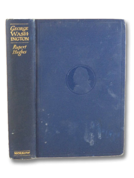 George Washington: The Human Being & The Hero, 1732-1762