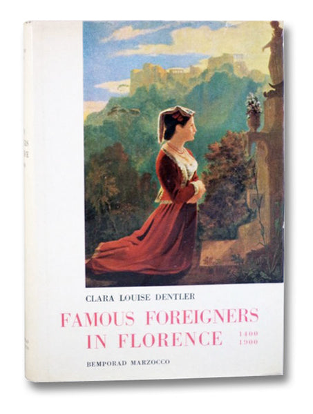 Famous Foreigners in Florence, 1400-1900