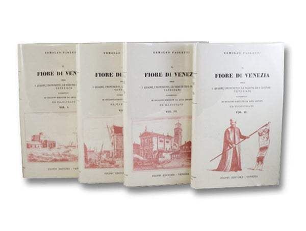 Il Fiore di Venezia Ossia i Quadri, i Monumenti, le Vedute ed i Costumi Veneziani Rappresentati in Incisioni Eseguite da Abili Artisti ed Illustrati