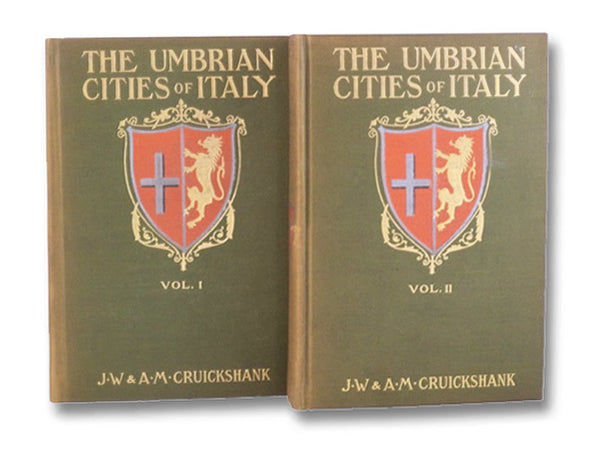 The Umbrian Cities of Italy, in Two Volumes: Assisi and Orvieto; Perugia and the Smaller Towns (Travel Lovers' Library)