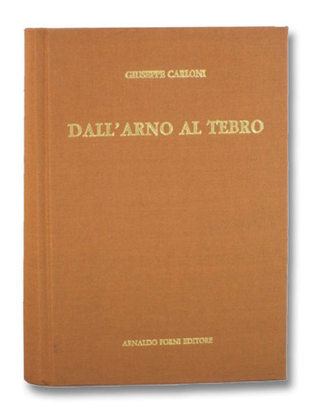 Dall'Arno al Tebro: Escursioni per la Provincia d'Arezzo