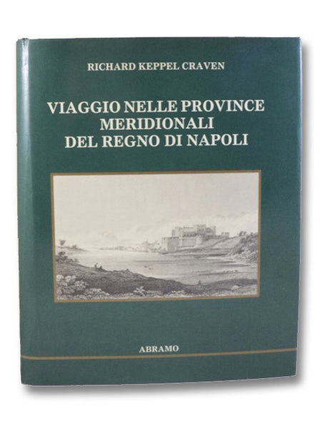 Viaggio Nelle Province Meridionali del Regno di Napoli (A Tour Through the Southern Provinces of Naples)