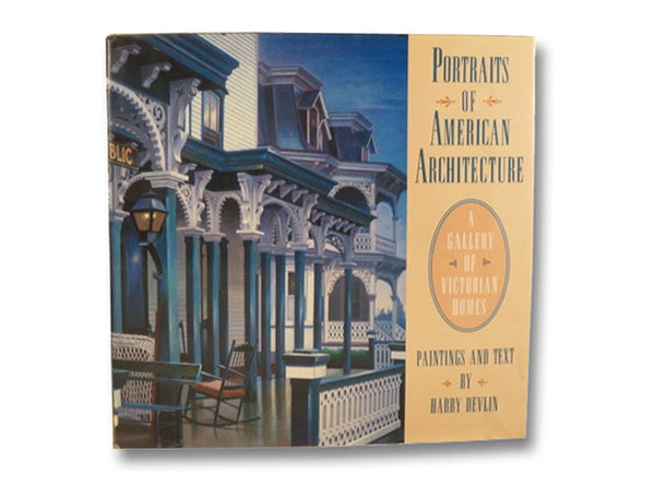Portraits of American Architecture: A Gallery of Victorian Homes