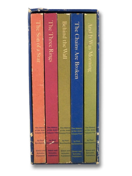 The History of the Jews: Five Volume Set (The Son of the Star; The Three Rings; Behind the Wall; The Chains Are Broken; And It Was Morning)