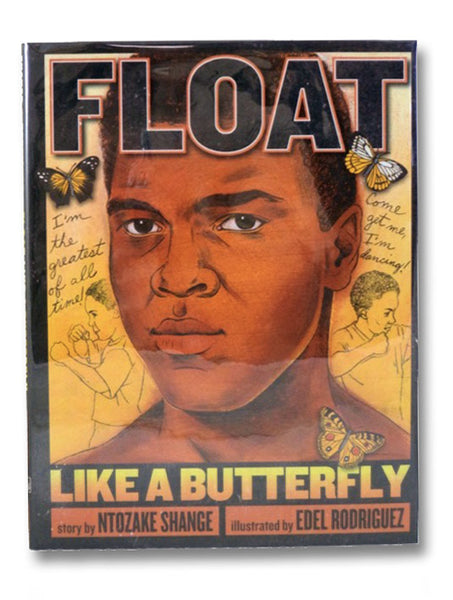 Float Like a Butterfly (Muhammad Ali: The Man Who Could Float Like a Butterfly and Sting Like a Bee)
