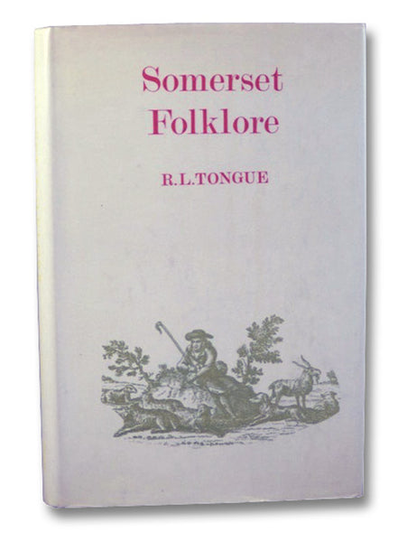 Somerset Folklore (County Folklore, Volume VIII)