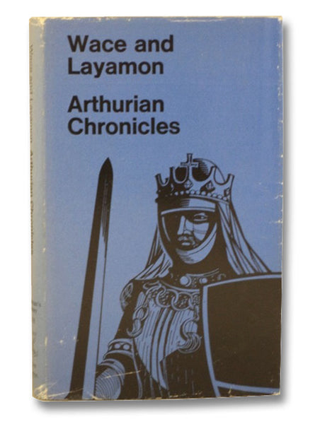 Arthurian Chronicles (Wace and Layamon)