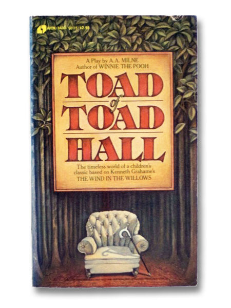 Toad of Toad Hall: A Play