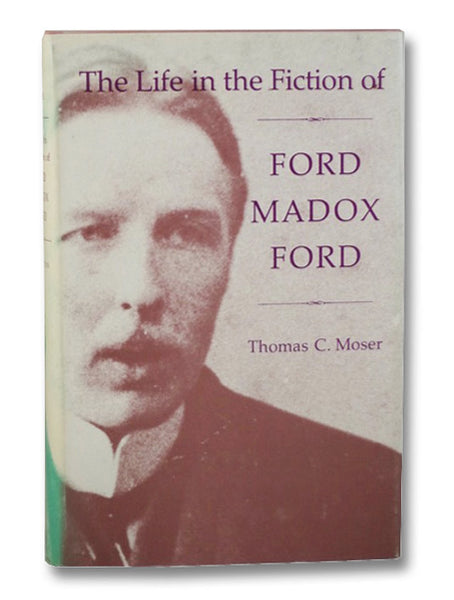 The Life in the Fiction of Ford Madox Ford