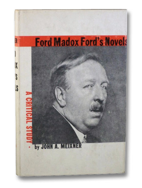 Ford Madox Ford's Novels: A Critical Study