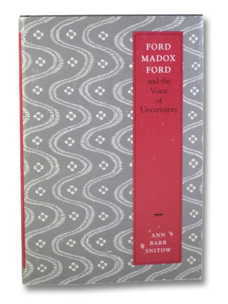 Ford Madox Ford and the Voice of Uncertainty