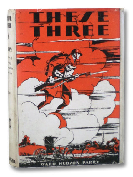 These Three: The Story of a Country Doctor in the World War