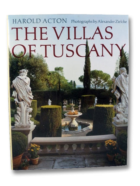 The Villas of Tuscany [Formerly Titled: Great Houses of Italy]