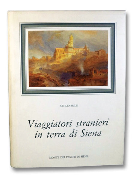 Viaggiatori stranieri in terra di Siena