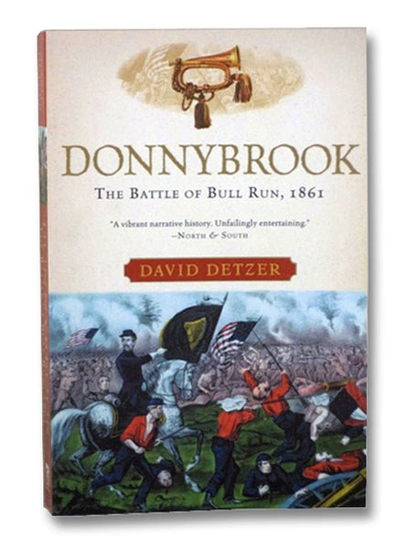 Donnybrook: The Battle of Bull Run, 1861