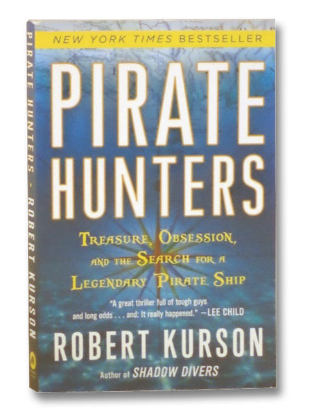 Pirate Hunters: Treasure, Obsession, and the Search for a Legendary Pirate Ship